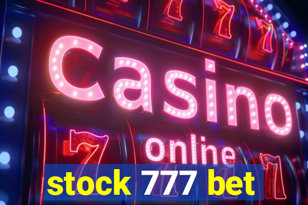 stock 777 bet